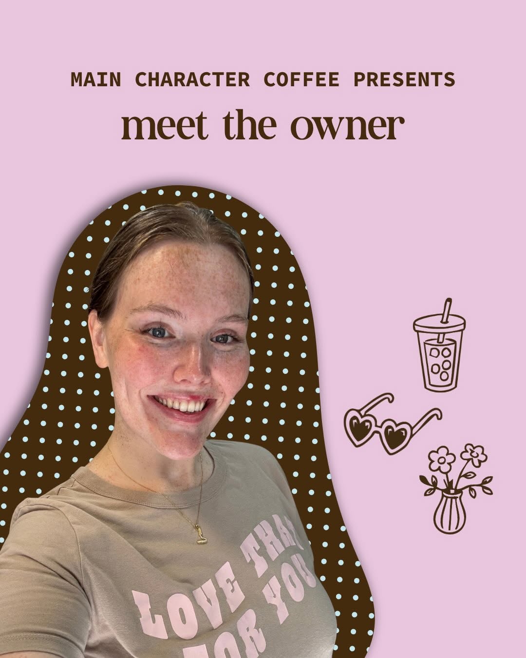 Meet the owner graphic: Harlee Casimir, owner of Main Character Coffee, smiling in front of the brand's brown polka dot pattern